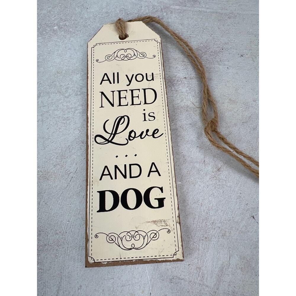 All You Need is Love & a Dog/ Home Decor from Hobby‎ Lobby 6 inches long